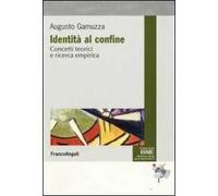 Identità al confine. Concetti teorici e ricerca empirica