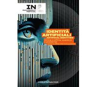 Identità artificiali. Online o offline questo è il problema!