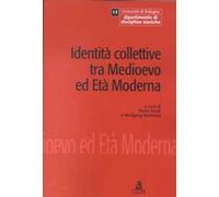 Identità collettive tra Medioevo ed età moderna. Atti del Convegno internazionale di studio