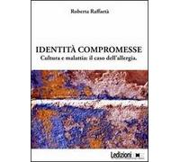 Identità compromesse. Cultura e malattia: il caso dell'allergia