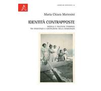 Identità contrapposte. Modelli e politiche femminili tra Resistenza e costruzione della democrazia