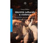 Identità culturale e violenza. Neuropsicologia delle lingue e delle religioni