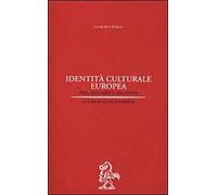 Identità culturale europea. Idee, sentimenti, relazioni