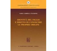 Identità del figlio e diritto di conoscere le proprie origini