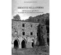 Identità della forma. Gli eremitani agli albori e la serialità di un'architettura conventuale