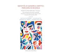 Identità di genere e diritto: percorsi di ricerca. Progetto PRIN PNRR 2022 «T.R.A.N.S.»