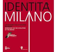Identità di Milano. Ediz. italiana e inglese