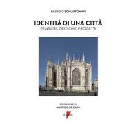 Identità di una città. Pensieri, critiche, progetti