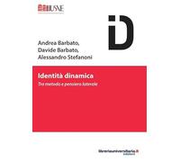Identità dinamica. Tra metodo e pensiero laterale