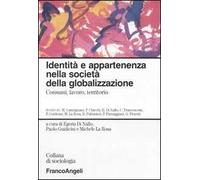 Identità e appartenenza nella società della globalizzazione. Consumi, lavoro, territorio