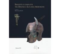 Identità e conflitti tra Daunia e Lucania preromane - Marchi M. L. (cur.)