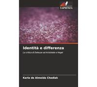 Identità e differenza: La critica di Deleuze ad Aristotele e Hegel