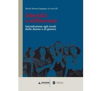 Identità e differenze. Introduzione agli studi delle donne e di genere [Paperbac