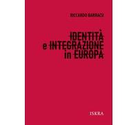 Identità e integrazione in Europa. Nuova ediz.