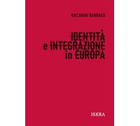 Identità e integrazione in Europa. Nuova ediz.
