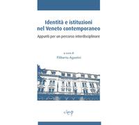 Identità e istituzioni nel Veneto contemporaneo. Appunti per un percorso i...