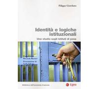 Identità e logiche istituzionali. Uno studio sugli istituti di pena