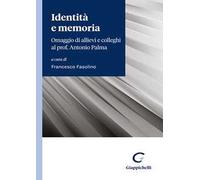 Identità e memoria. Omaggio di allievi e colleghi al prof. Antonio Palma