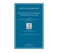 Identità femminili. Appartenenze etnico-religiose ed espressioni di potere