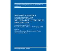 Identità genetica e genitorialità nell’era delle tecniche procreative. Atti del Convegno PRIN (Gaeta, 11-12 giugno 2025)