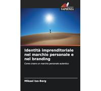 Identità imprenditoriale nel marchio personale e nel branding: Come creare un marchio personale autentico