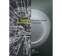 Identità improbabili. Emanuela Fiorelli e Paolo Radi