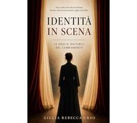 IDENTITÀ IN SCENA: LE SOGLIE INVISIBILI DEL CAMBIAMENTO
