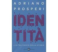 Identità. L'altra faccia della storia
