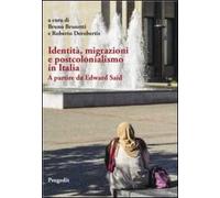 Identità, migrazioni e postcolonialismo in Italia. A partire da Edward Said