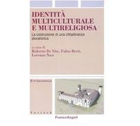 Identità multiculturale e multireligiosa. La costruzione di una cittadinanza pluralistica