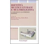 Identità multiculturale e multireligiosa. La costruzione di una cittadinanza pluralistica