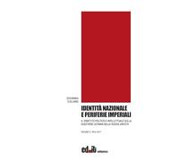 Identità nazionale e periferie imperiali. Il dibattito politico e intellettuale sulla questione ucraina nella Russia zarista. 1914-1917 (Vol. 2)