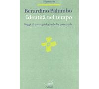 Identità nel tempo. Saggi di antropologia della parentela