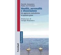 Identità, personalità e dissociazione. Un approccio costruttivista al paziente grave