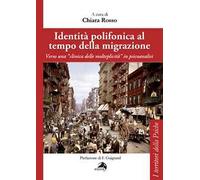Identità polifonica al tempo della migrazione. Verso una «clinica della molteplicità» in psicoanalisi