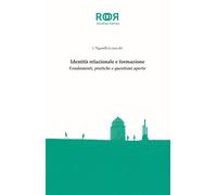 Identità relazionale e formazione. Fondamenti, pratiche e questioni aperte