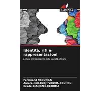 Identità, riti e rappresentazioni: Letture antropologiche delle società africane