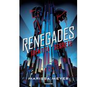 Identità segrete. Renegades [Hardcover] Meyer, Marissa and Milani, Claudia