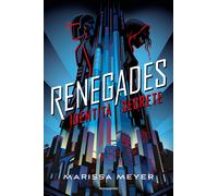 Identità segrete. Renegades [Hardcover] Meyer, Marissa and Milani, Claudia