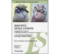 Identità senza confini. Soggettività di genere e identità sessuale tra natura e cultura