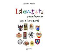 Identità siciliana. Così è (se vi pare)