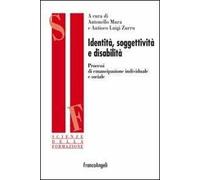 Identità, soggettività e disabilità. Processi di emancipazione individuale e sociale