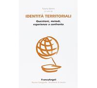 Identità territoriali. Questioni, metodi, esperienze a confronto