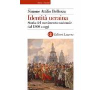 Identità ucraina. Storia del movimento nazionale dal 1800 a oggi