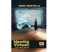 Identità virtuali... al di là dello specchio. Ediz. illustrata