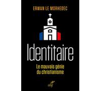 Identitaire: Le mauvais génie du christianisme