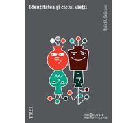 Identitatea si ciclul vietii - Erik H. Erikson, Editie in limba romana