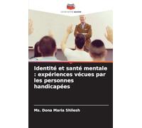 Identité et santé mentale : expériences vécues par les personnes handicapées