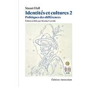 Identités et cultures: Tome 2, Politiques des différences