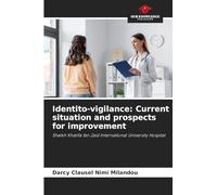 Identito-vigilance: Current situation and prospects for improvement: Sheikh Khalifa Ibn Zaid International University Hospital